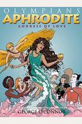 Aphrodite: Goddess Of Love (Olympians)