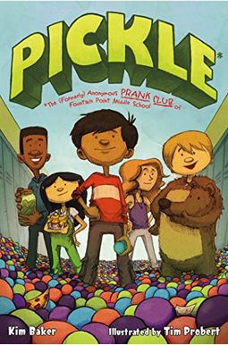 Pickle: The (Formerly) Anonymous Prank Club Of Fountain Point Middle School Pickle: The (Formerly) Anonymous Prank Club Of Fountain Point Middle School