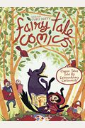 Fairy Tale Comics: Classic Tales Told By Extraordinary Cartoonists