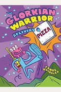 The Glorkian Warrior Delivers A Pizza