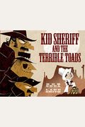 Kid Sheriff And The Terrible Toads