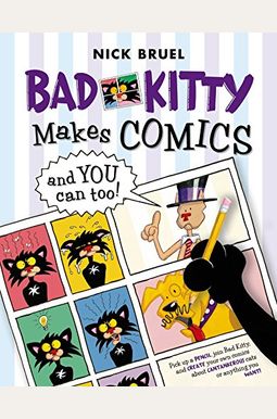 Bad Kitty Makes Comics . . . and You Can Too! Bad Kitty Makes Comics . . . and You Can Too!