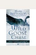 Wild Goose Chase: Rediscover The Adventure Of Pursuing God