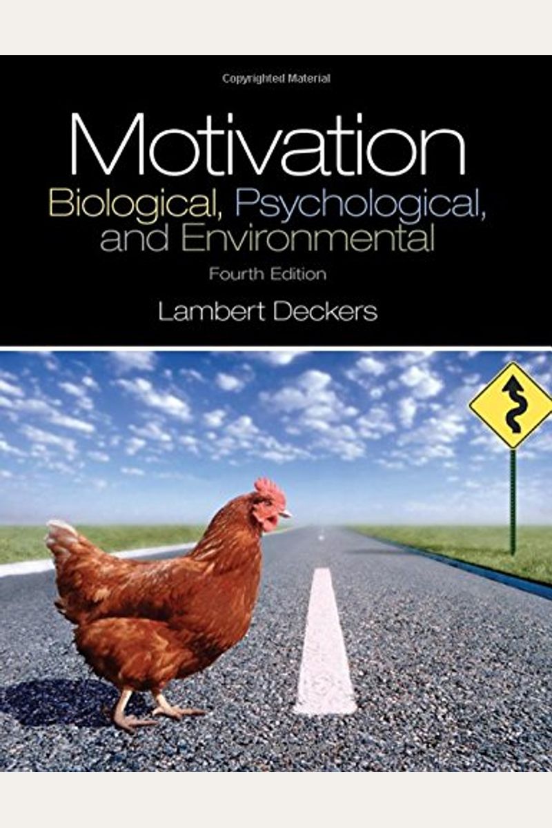 Motivation: Biological, Psychological, And Environmental