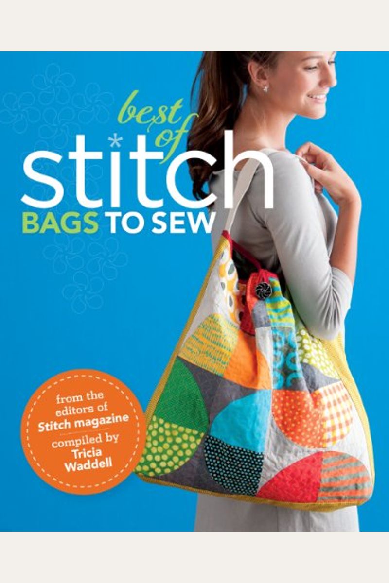 Buy Best Of Stitch Bags To Sew Book By Irwin Stephen