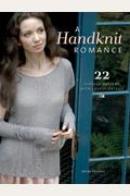A Handknit Romance: 22 Vintage Designs With Lovely Details