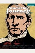 The American Journey, Volume 1: A History Of The United States: To 1877