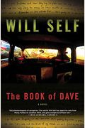 The Book Of Dave: A Revelation Of The Recent Past And The Distant Future