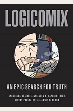 Logicomix: An Epic Search For Truth Logicomix: An Epic Search For Truth