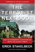 The Terrorist Next Door: How The Government Is Deceiving You About The Islamist Threat