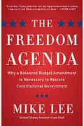 The Freedom Agenda: Why A Balanced Budget Amendment Is Necessary To Restore Constitutional Government