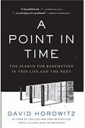 A Point In Time: The Search For Redemption In This Life And The Next
