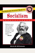 The Politically Incorrect Guide To Socialism
