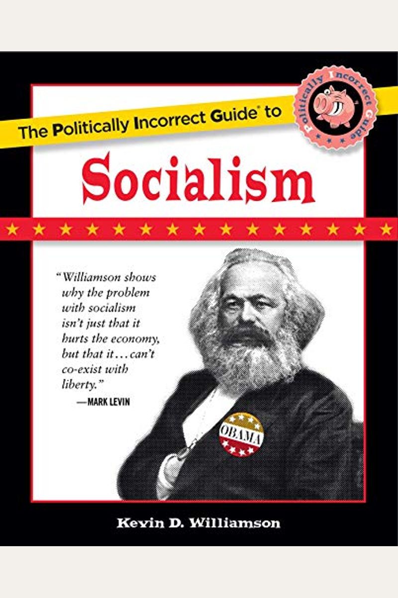 The Politically Incorrect Guide To Socialism
