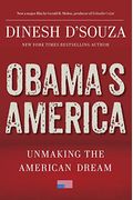 Obama's America: Unmaking The American Dream