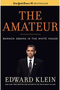 The Amateur: Barack Obama In The White House