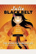 Julie Black Belt: The Kung Fu Chronicles