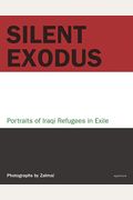 Zalmaï Silent Exodus: Portraits of Iraqi Refugees in Exile