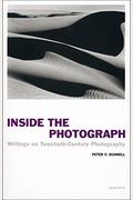Inside The Photograph: Writings On Twentieth-Century Photography