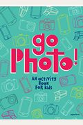 Go Photo! An Activity Book For Kids