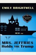 Mrs. Jeffries Holds The Trump