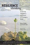 Resilience Thinking: Sustaining Ecosystems And People In A Changing World