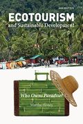 Ecotourism And Sustainable Development: Who Owns Paradise?