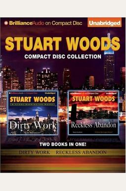 Stuart Woods CD Collection 3: Dirty Work, Reckless Abandon Stuart Woods CD Collection 3: Dirty Work, Reckless Abandon