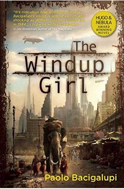 The Windup Girl The Windup Girl
