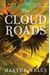 The Cloud Roads: Volume One Of The Books Of The Raksura