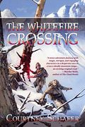 The Whitefire Crossing: The Shattered Sigil, Book One