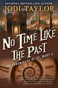 No Time Like The Past: The Chronicles Of St. MaryÂ’S Book Five