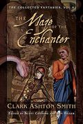 The Maze Of The Enchanter: The Collected Fantasies, Volume 4