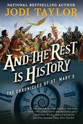 And The Rest Is History: The Chronicles Of St. Mary's Book Eight