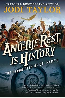 And The Rest Is History: The Chronicles Of St. Mary's Book Eight And The Rest Is History: The Chronicles Of St. Mary's Book Eight