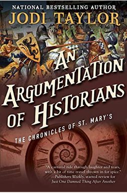 An Argumentation Of Historians: The Chronicles Of St. Mary's Book Nine An Argumentation Of Historians: The Chronicles Of St. Mary's Book Nine