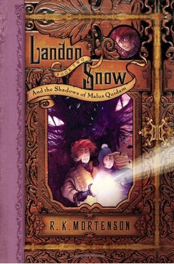Landon Snow and the Shadows of Malus Quidam Landon Snow and the Shadows of Malus Quidam