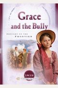 Grace And The Bully: Drought On The Frontier