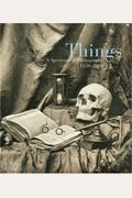 Things: A Spectrum Of Photography 1850-2001