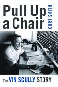 Pull Up A Chair: The Vin Scully Story