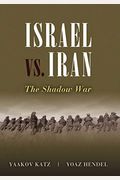 Israel Vs. Iran: The Shadow War
