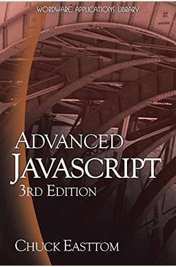Buy Advanced Javascript Book By: Chuck Easttom