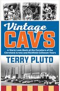Vintage Cavs: A Warm Look Back At The Cavaliers Of The Cleveland Arena And Richfield Coliseum Years