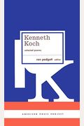 Kenneth Koch: Selected Poems: (American Poets Project #24)