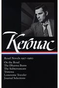 Jack Kerouac: Road Novels 1957-1960 (Loa #174): On The Road / The Dharma Bums / The Subterraneans / Tristessa / Lonesome Traveler / Journal Selections