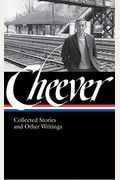 John Cheever: Collected Stories And Other Writings (Loa #188)