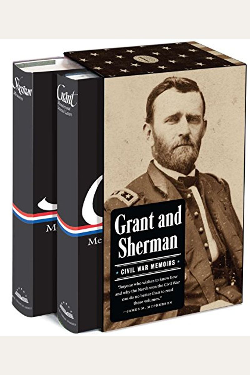 Grant And Sherman: Civil War Memoirs: A Library Of America Boxed Set
