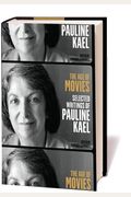 The Age Of Movies: Selected Writings Of Pauline Kael