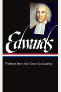 Jonathan Edwards: Writings From The Great Awakening (Loa #245)