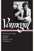 Kurt Vonnegut: Novels 1976-1985 (Loa #252): Slapstick / Jailbird / Deadeye Dick / GaláPagos
